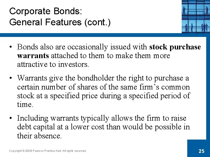 Corporate Bonds: General Features (cont. ) • Bonds also are occasionally issued with stock