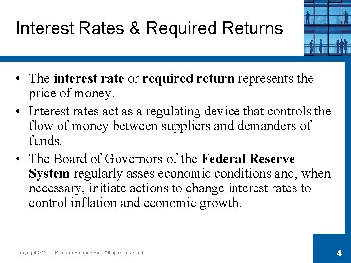 Interest Rates & Required Returns • The interest rate or required return represents the