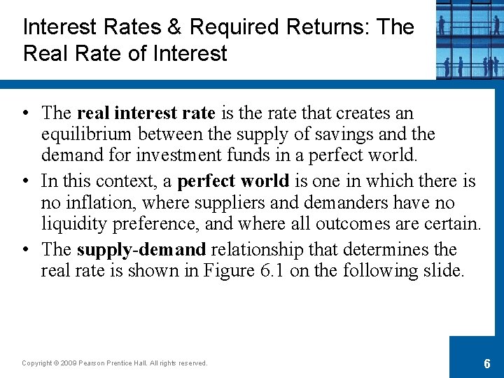 Interest Rates & Required Returns: The Real Rate of Interest • The real interest