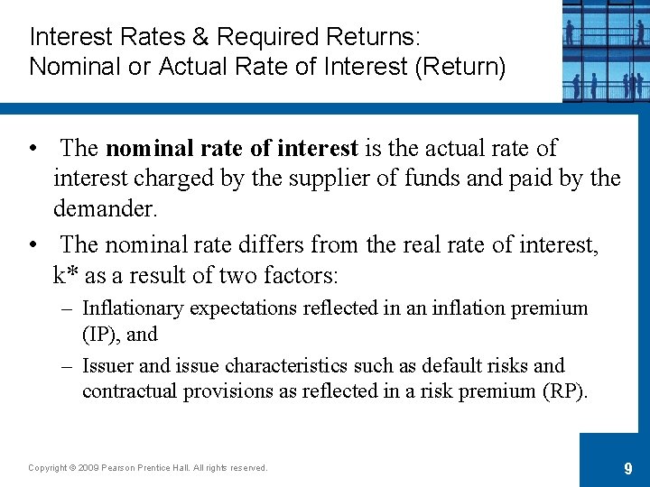 Interest Rates & Required Returns: Nominal or Actual Rate of Interest (Return) • The
