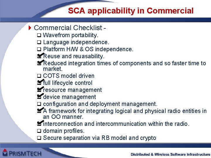 SCA applicability in Commercial 4 Commercial Checklist q q q q Wavefrom portability. Language
