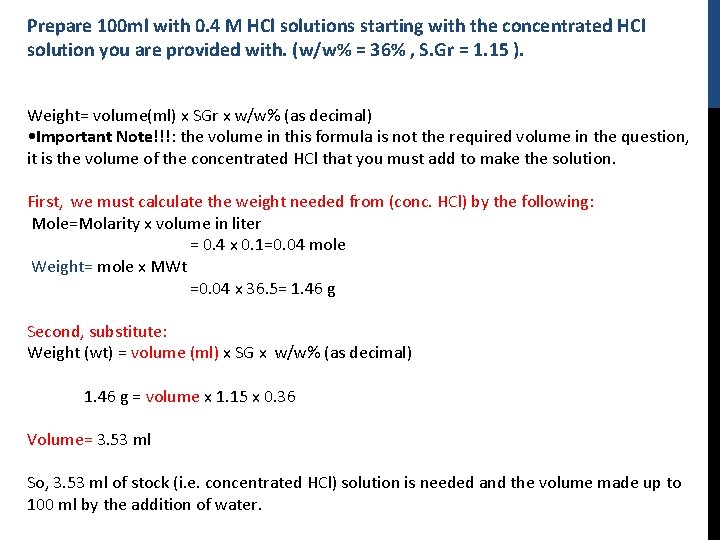 Prepare 100 ml with 0. 4 M HCl solutions starting with the concentrated HCl