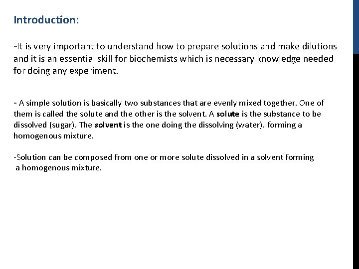 Introduction: -It is very important to understand how to prepare solutions and make dilutions