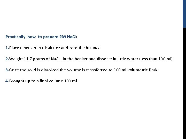 Practically how to prepare 2 M Na. Cl: 1. Place a beaker in a