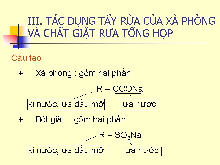 III. TÁC DỤNG TẨY RỬA CỦA XÀ PHÒNG VÀ CHẤT GIẶT RỬA TỔNG HỢP
