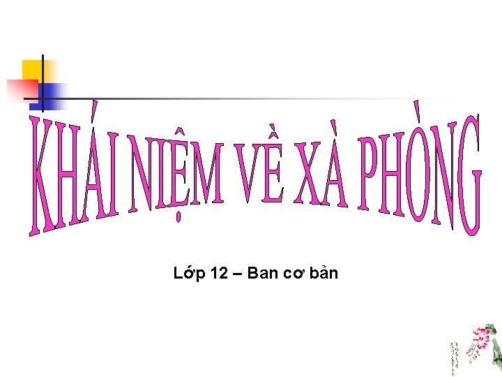 Lớp 12 – Ban cơ bản 