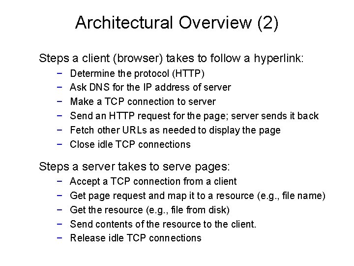Architectural Overview (2) Steps a client (browser) takes to follow a hyperlink: − −