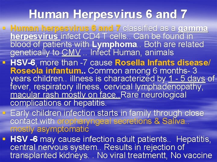 Human Herpesvirus 6 and 7 § Human herpesvirus 6 and 7 classified as a
