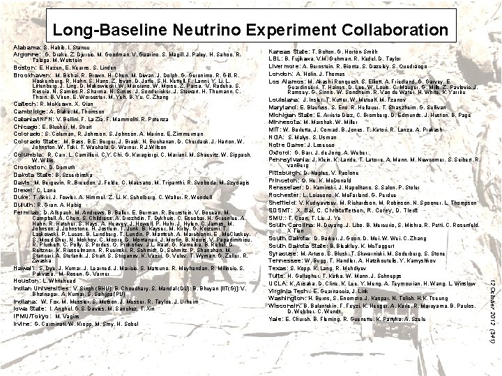 Long-Baseline Neutrino Experiment Collaboration Alabama: S. Habib, I. Stancu Argonne: G. Drake. Z. Djurcic,