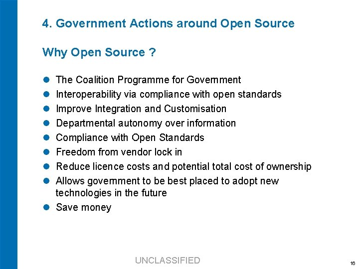 4. Government Actions around Open Source Why Open Source ? The Coalition Programme for