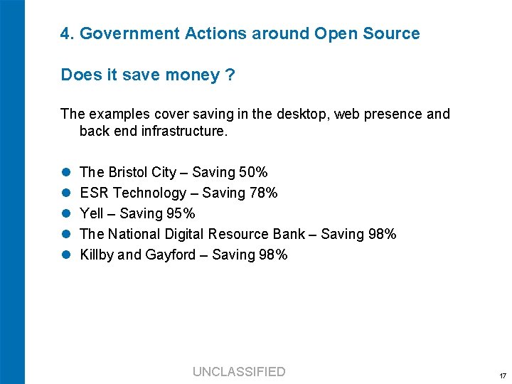 4. Government Actions around Open Source Does it save money ? The examples cover