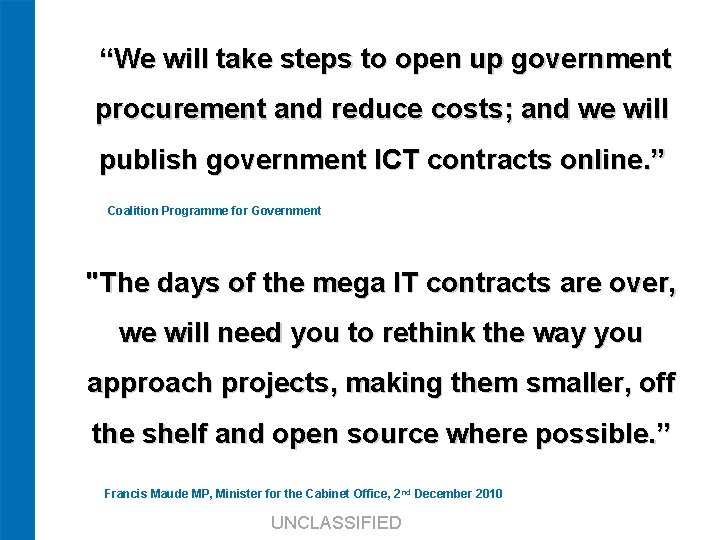 “We will take steps to open up government procurement and reduce costs; and we