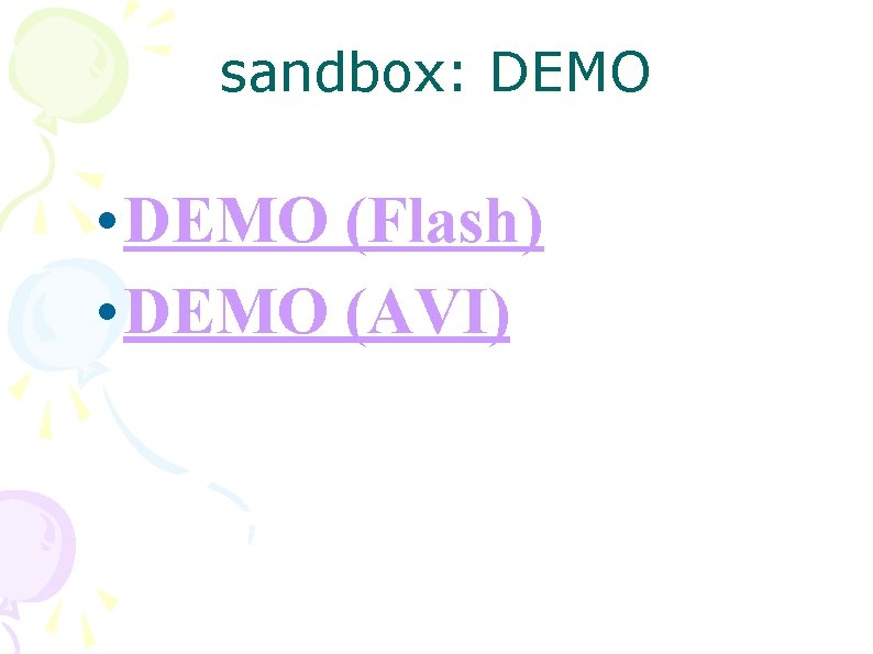 sandbox: DEMO • DEMO (Flash) • DEMO (AVI) 