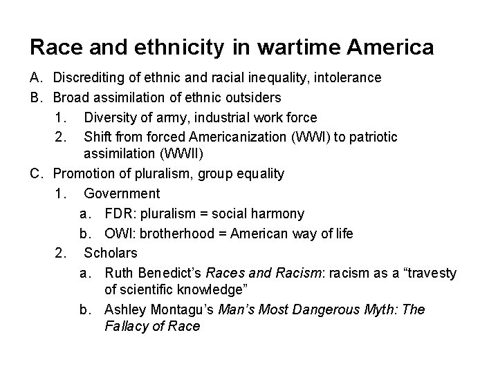 Race and ethnicity in wartime America A. Discrediting of ethnic and racial inequality, intolerance