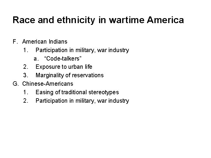Race and ethnicity in wartime America F. American Indians 1. Participation in military, war