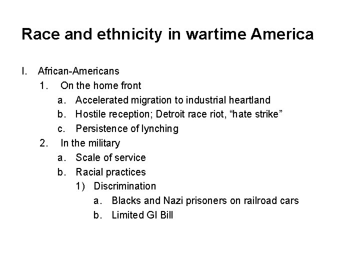 Race and ethnicity in wartime America I. African-Americans 1. On the home front a.