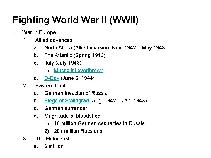 Fighting World War II (WWII) H. War in Europe 1. Allied advances a. North