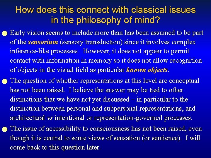 How does this connect with classical issues in the philosophy of mind? n Early