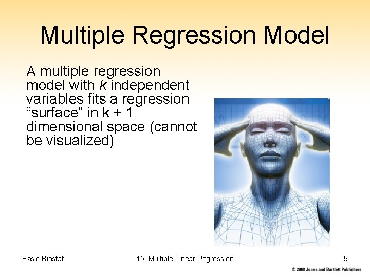 Multiple Regression Model A multiple regression model with k independent variables fits a regression