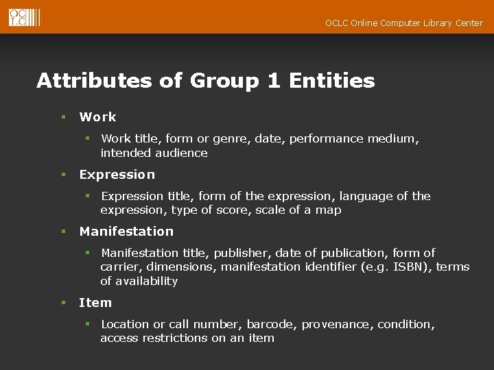 OCLC Online Computer Library Center Attributes of Group 1 Entities § Work title, form