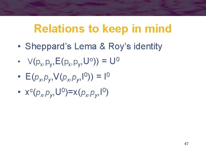 Relations to keep in mind • Sheppard’s Lema & Roy’s identity • V(px, py,