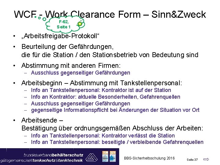 WCF - Work Clearance Form – Sinn&Zweck F-62, Seite 1 • „Arbeitsfreigabe-Protokoll“ • Beurteilung