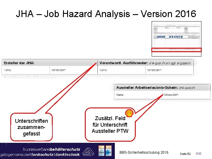 JHA – Job Hazard Analysis – Version 2016 Unterschriften zusammengefasst Zusätzl. Feld für Unterschrift