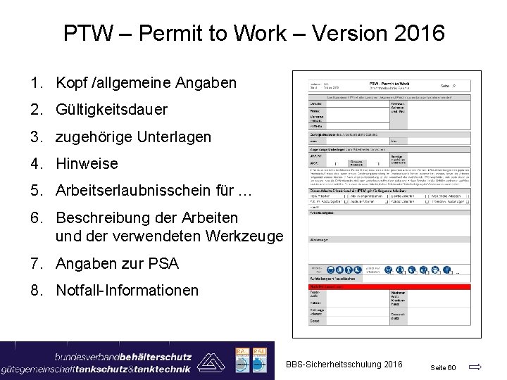 PTW – Permit to Work – Version 2016 1. Kopf /allgemeine Angaben 2. Gültigkeitsdauer