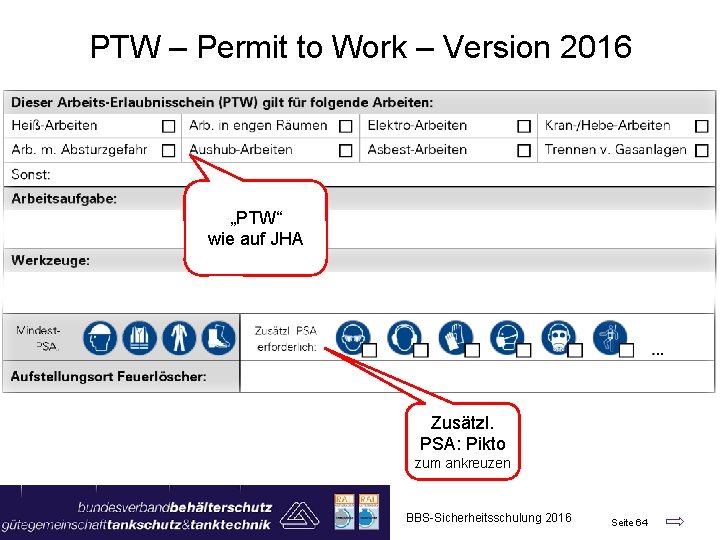 PTW – Permit to Work – Version 2016 „PTW“ wie auf JHA Zusätzl. PSA: