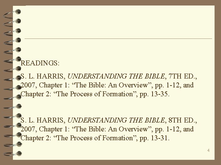 READINGS: S. L. HARRIS, UNDERSTANDING THE BIBLE, 7 TH ED. , 2007, Chapter 1: