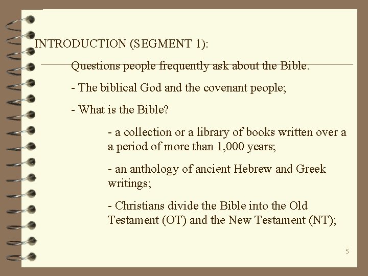 INTRODUCTION (SEGMENT 1): Questions people frequently ask about the Bible. - The biblical God