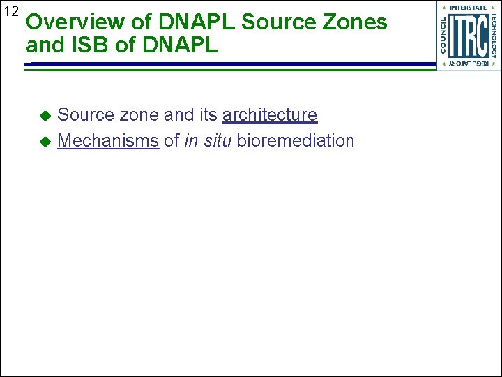 12 Overview of DNAPL Source Zones and ISB of DNAPL Source zone and its