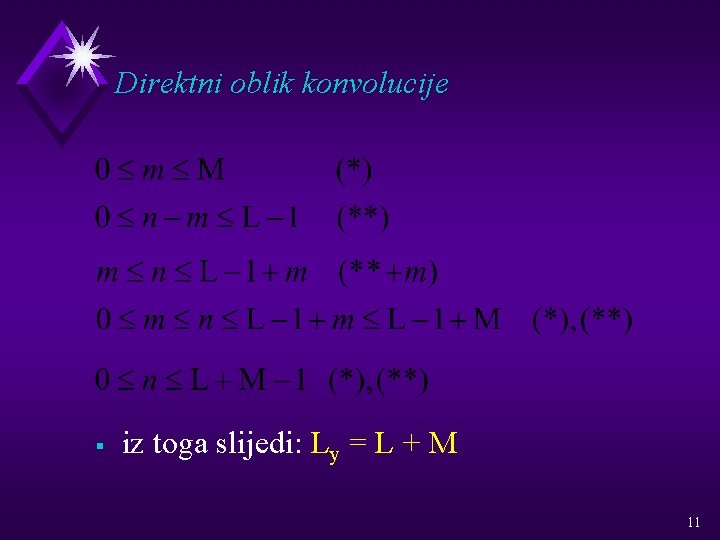 Direktni oblik konvolucije § iz toga slijedi: Ly = L + M 11 