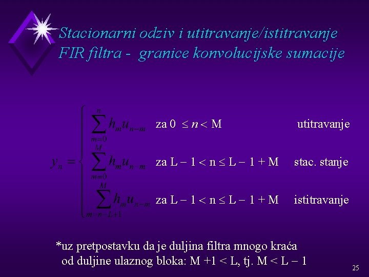 Stacionarni odziv i utitravanje/istitravanje FIR filtra - granice konvolucijske sumacije za 0 n M