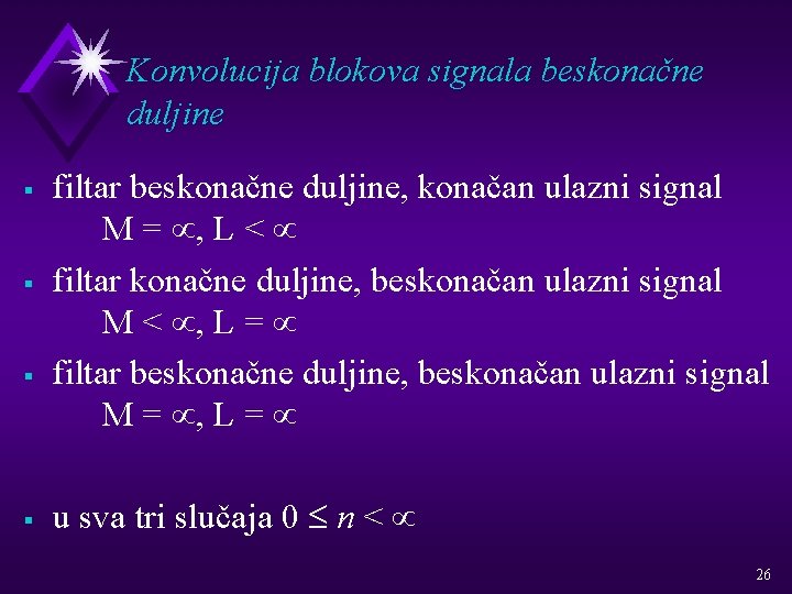 Konvolucija blokova signala beskonačne duljine § § filtar beskonačne duljine, konačan ulazni signal M