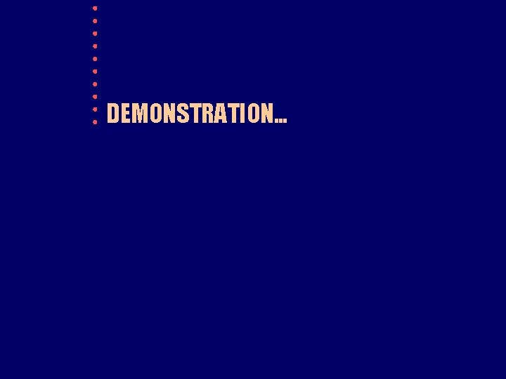 DEMONSTRATION… 