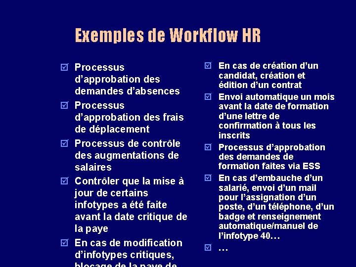 Exemples de Workflow HR þ Processus d’approbation des demandes d’absences þ Processus d’approbation des