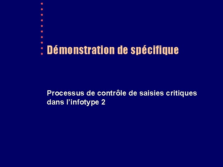 Démonstration de spécifique Processus de contrôle de saisies critiques dans l’infotype 2 