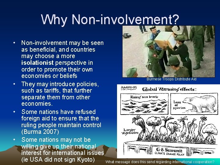 Why Non-involvement? • Non-involvement may be seen as beneficial, and countries may choose a