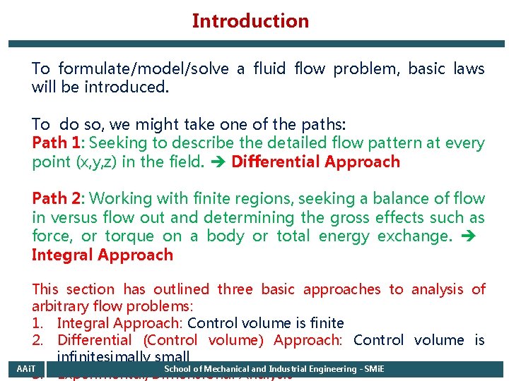 Introduction To formulate/model/solve a fluid flow problem, basic laws will be introduced. To do Introduction To formulate/model/solve a fluid flow problem, basic laws will be introduced. To do