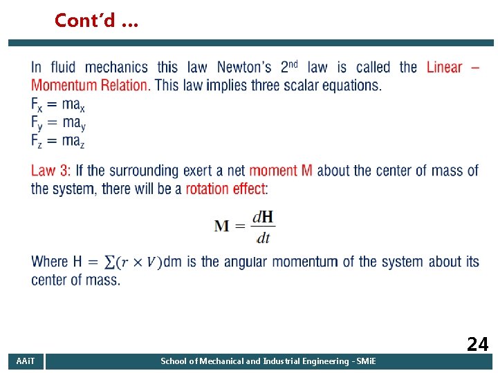 Cont’d … AAi. T School of Mechanical and Industrial Engineering - SMi. E 24 Cont’d … AAi. T School of Mechanical and Industrial Engineering - SMi. E 24