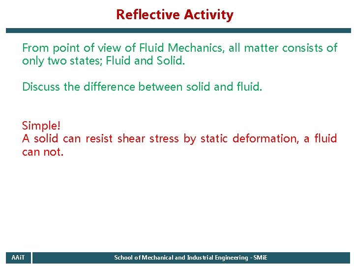 Reflective Activity From point of view of Fluid Mechanics, all matter consists of only Reflective Activity From point of view of Fluid Mechanics, all matter consists of only
