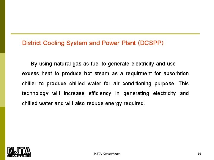 District Cooling System and Power Plant (DCSPP) By using natural gas as fuel to