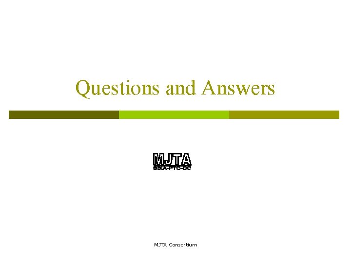 Questions and Answers MJTA Consortium 