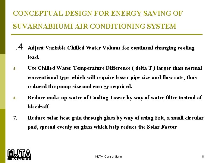 CONCEPTUAL DESIGN FOR ENERGY SAVING OF SUVARNABHUMI AIR CONDITIONING SYSTEM. 4 Adjust Variable Chilled
