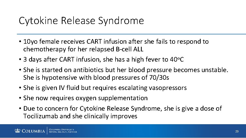 Cytokine Release Syndrome • 10 yo female receives CART infusion after she fails to