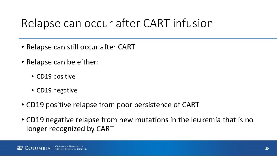 Relapse can occur after CART infusion • Relapse can still occur after CART •