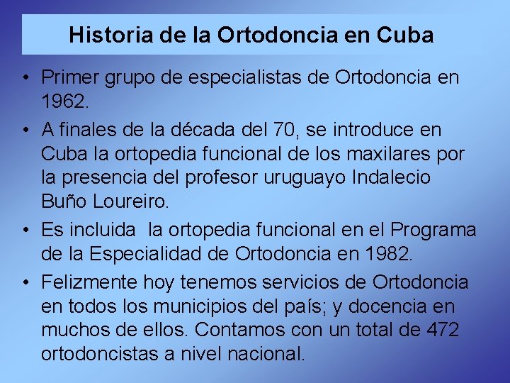 Historia de la Ortodoncia en Cuba • Primer grupo de especialistas de Ortodoncia en