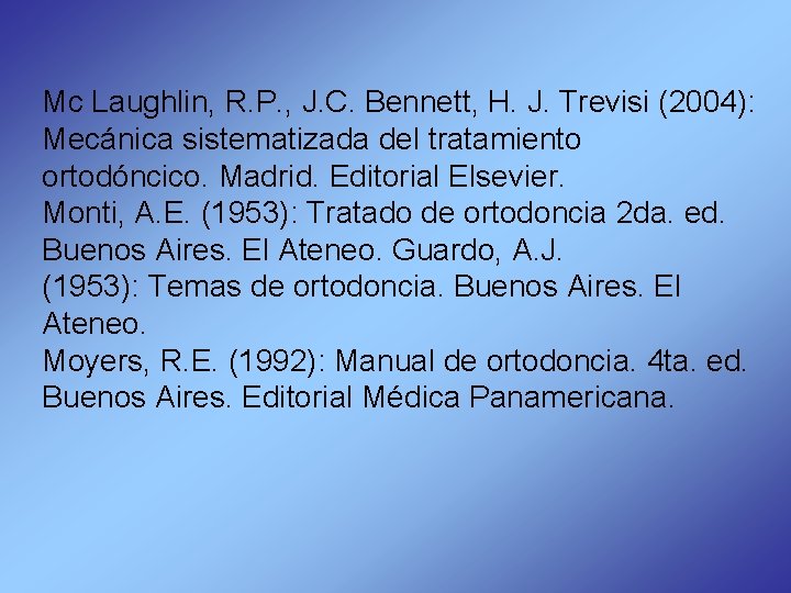 Mc Laughlin, R. P. , J. C. Bennett, H. J. Trevisi (2004): Mecánica sistematizada