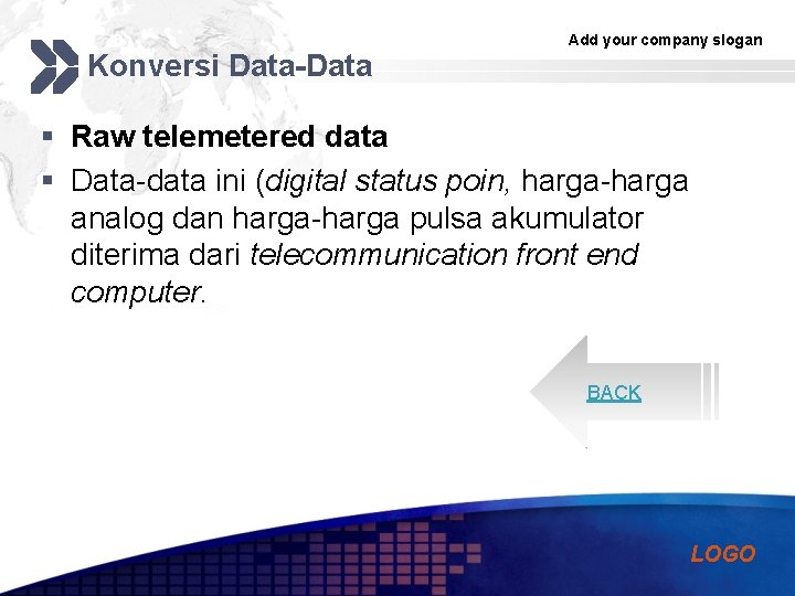 Konversi Data-Data Add your company slogan § Raw telemetered data § Data-data ini (digital